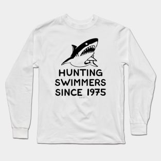 JAWS Movie Hunting Swimmers Since 1975 Long Sleeve T-Shirt